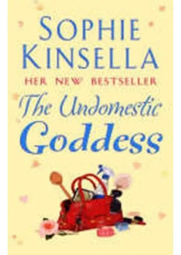 Sophie Kinsella - The Undomestic Goddess