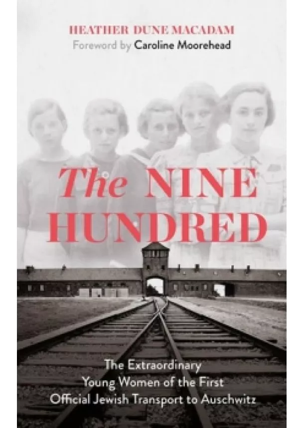 Heather Dune Macadamová - The Nine Hundred: The Extraordinary Youn