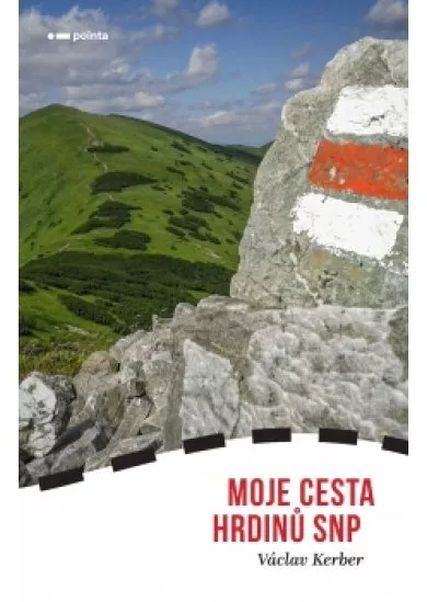 Moje cesta hrdinů SNP