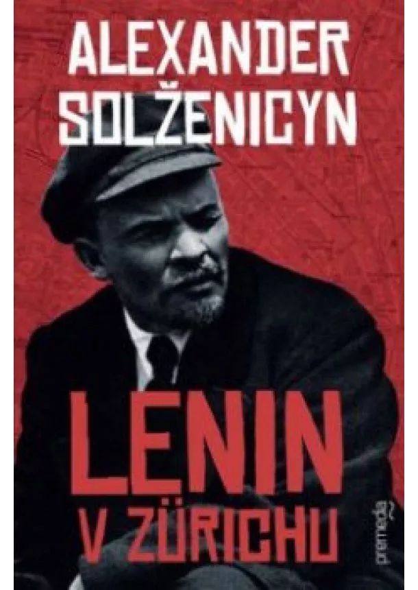 Alexandr Solženicyn - Lenin v Zürichu