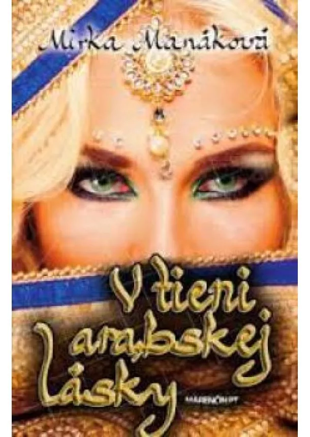 Mirka Manáková - V tieni arabskej lásky