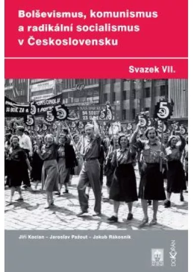 Bolševismus, komunismus a radikální socialismus v Československu VII.