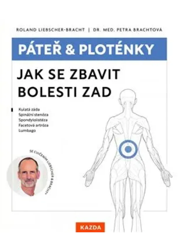 Petra Brachtová, Roland Liebscher-Bracht - Páteř a ploténky - Jak se zbavit bolesti zad