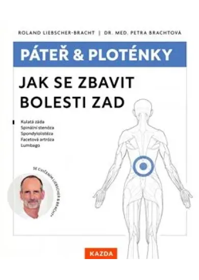 Páteř a ploténky - Jak se zbavit bolesti zad