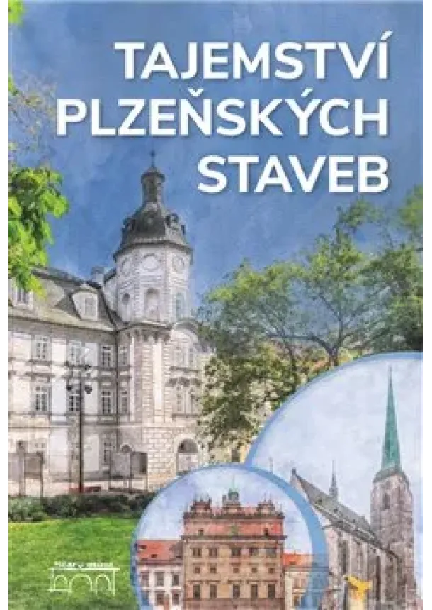 Lukáš Houška, Petr Mazný, Jan Soukup - Tajemství plzeňských staveb