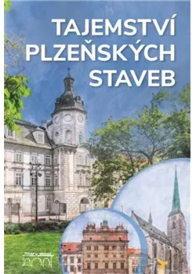 Tajemství plzeňských staveb