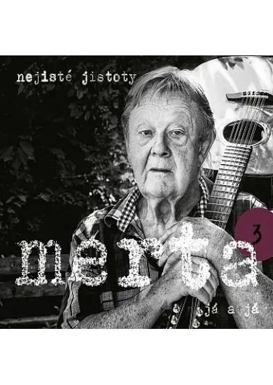 Vladimír Merta:  Já a já. Nejisté jistoty 3 - CD