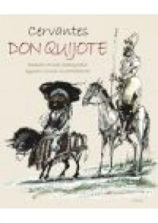 Cervantes - Don Quijote /Radnóti Miklós átdolgozása