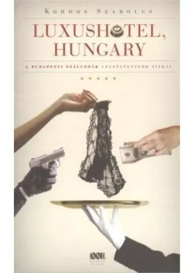 LUXUSHOTEL, HUNGARY
