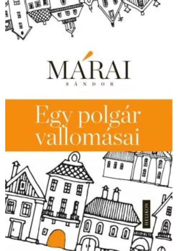 Márai Sándor - Egy polgár vallomásai - (1934-1935/1940)