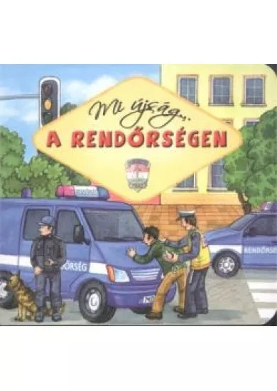 Mi újság a rendőrségen