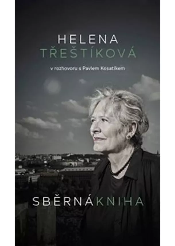 Pavel Kosatík - Sběrná kniha - Helena Třeštíková v rozhovoru s Pavlem Kosatíkem