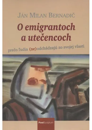 O emigrantoch a utečencoch - prečo ľudia (ne)odchádzajú zo svojej vlasti