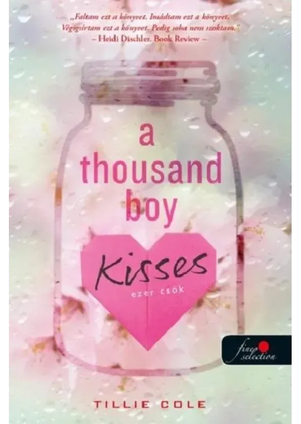 Tillie Cole - A Thousand Boy Kisses - Ezer csók