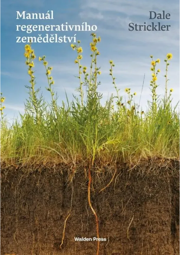 Dale Strickler - Manuál regenerativního zemědělství