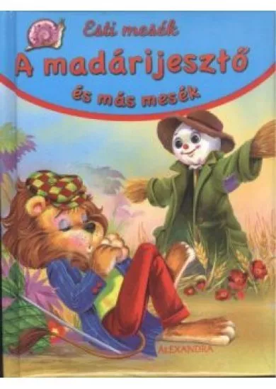 A MADÁRIJESZTŐ ÉS MÁS MESÉK