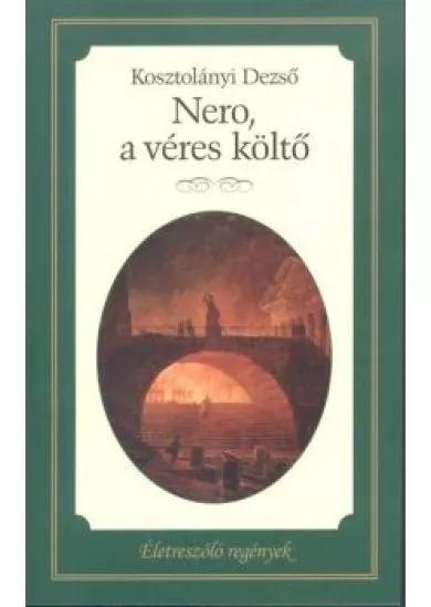 Nero, a véres költő - Életre szóló regények 24.