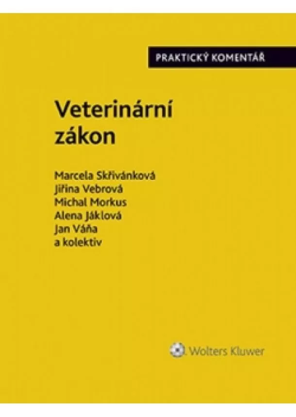Marcela Skřivánková - Veterinární zákon. Praktický komentář (č