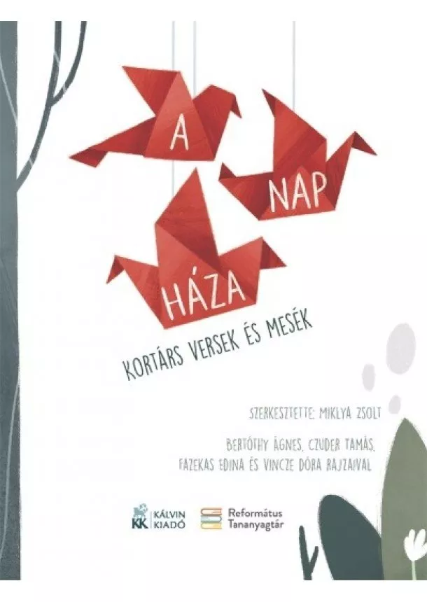 Miklya Zsolt (szerk.) - A Nap háza - Kortárs versek és mesék