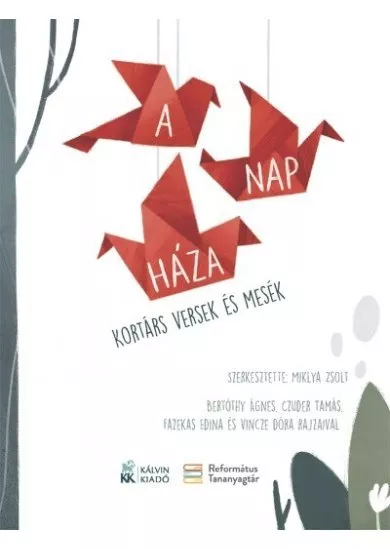 A Nap háza - Kortárs versek és mesék