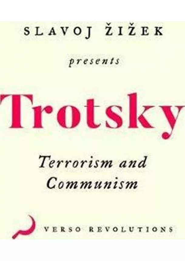 Leon Trotsky - Terrorism and Communism: A Reply to Karl Kautsky