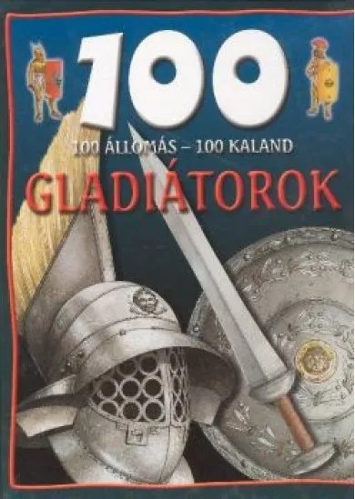 100 állomás - 100 kaland /Gladiátorok