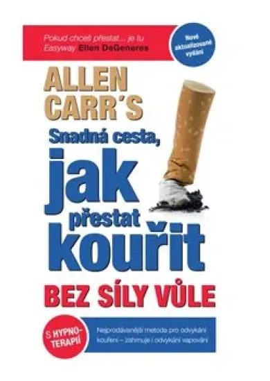 Snadná cesta, jak přestat kouřit bez síly vůle