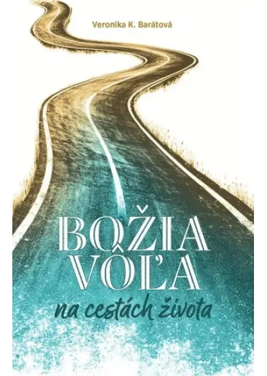 Božia vôľa na cestách života