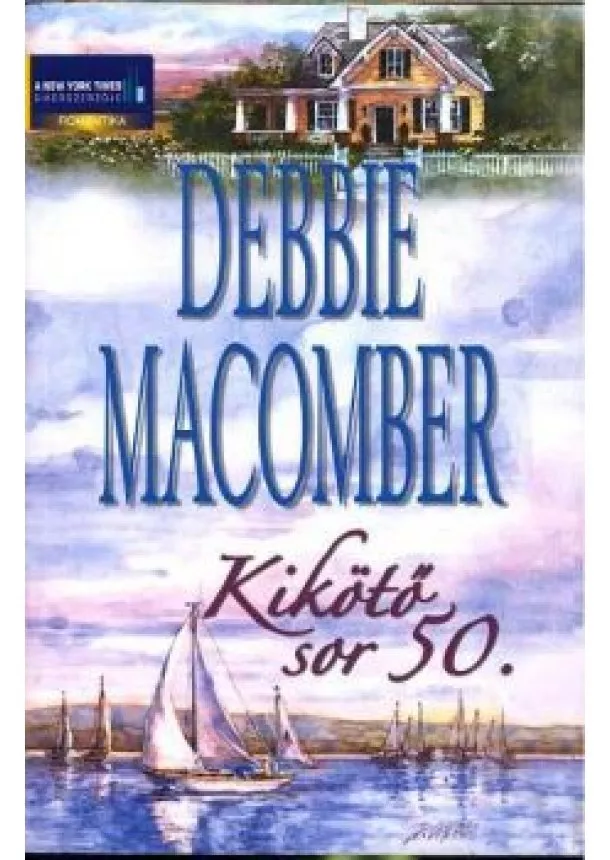Debbie Macomber - KIKÖTŐ SOR 50.