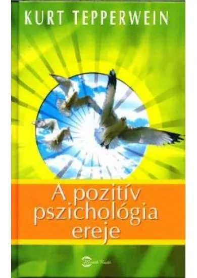 A POZITÍV PSZICHOLÓGIA EREJE