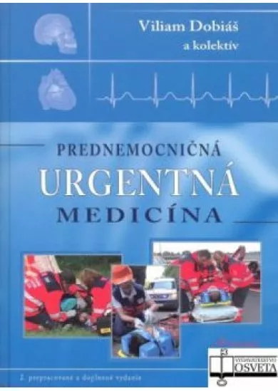 Prednemocničná urgentná medicína - 2. prepracované vydanie