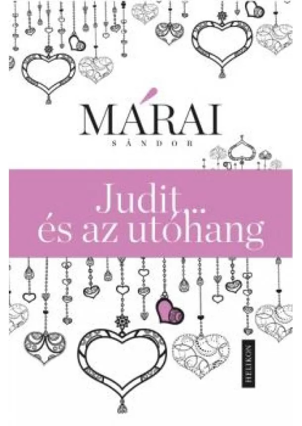 Márai Sándor - Judit... és az utóhang