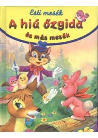 A HIÚ ŐZGIDA ÉS MÁS MESÉK