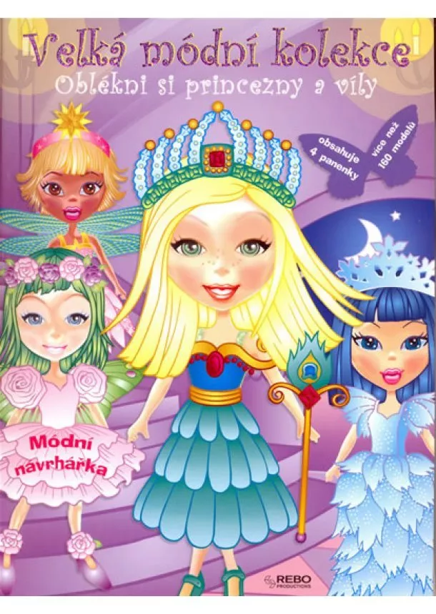 autor neuvedený - Velká módní kolekce – Oblékni si princezny a víly - 2. vydání