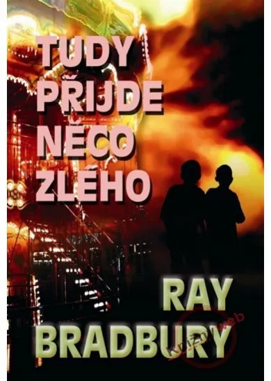 Tudy přijde něco zlého
