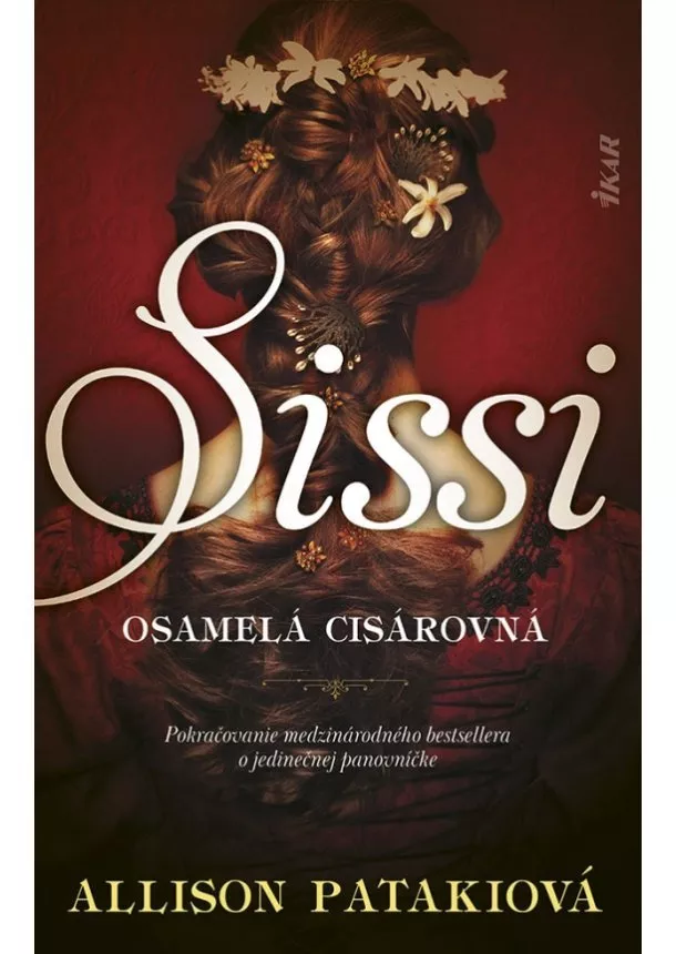 Allison Patakiová - Sissi – osamelá cisárovná