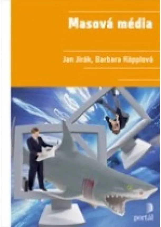 Jan Jirák, Barbara Köpplová - Masová média - 2., přepracované vydání