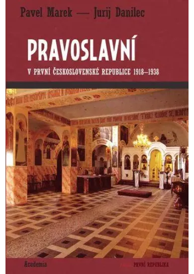 Pravoslavní v první Československé republice 1918-1938
