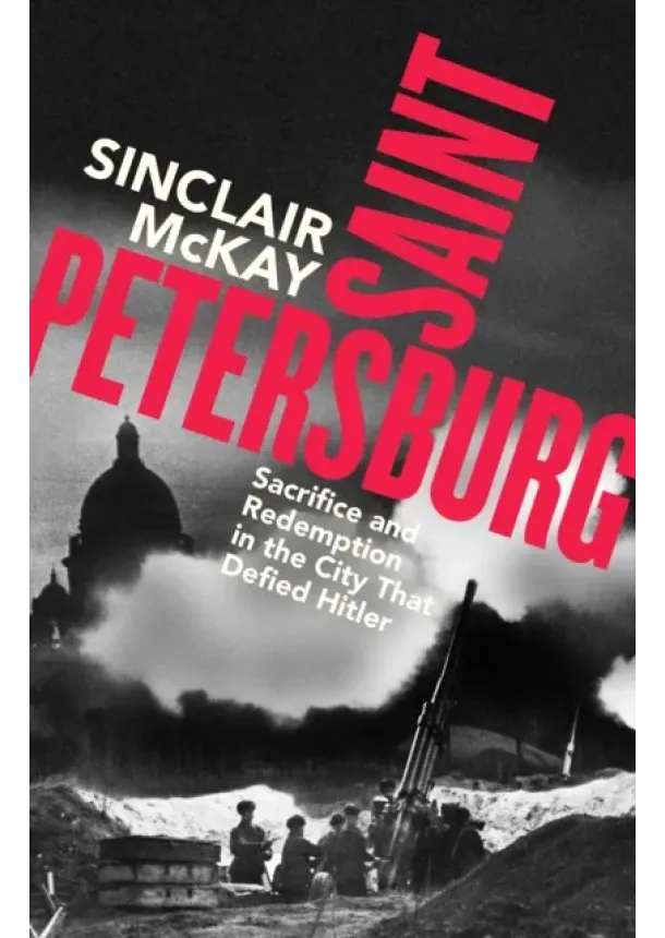 Sinclair McKay - Saint Petersburg