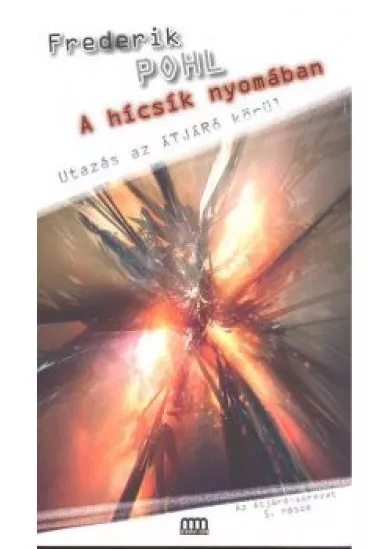 A hícsík nyomában /Utazás az átjáró körül