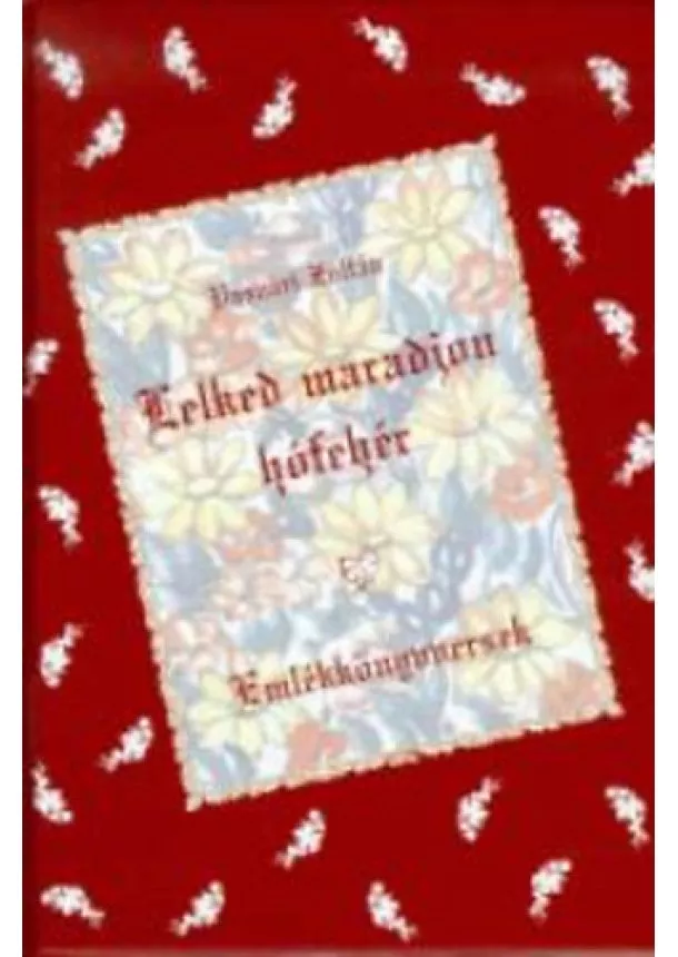 Vasvári Zoltán - LELKED MARADJON HÓFEHÉR