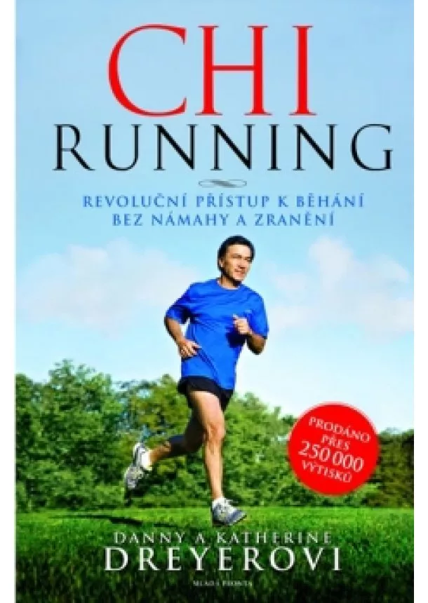 Danny Dreyerovi a Katherine - ChiRunning - Revoluční přístup k běhání bez námahy a zranění