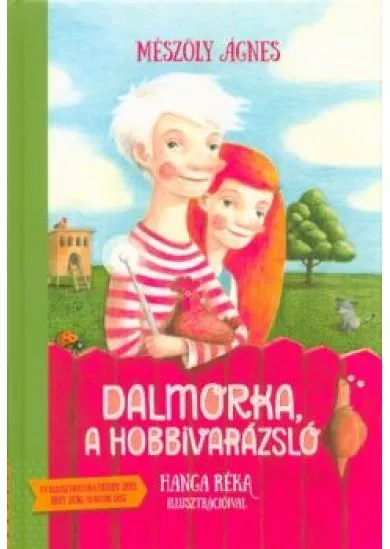 Dalmorka, a hobbivarázsló