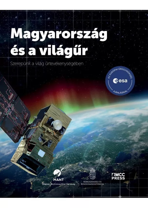 Magyarország és a világűr - Szerepünk a világ űrtevékenységében