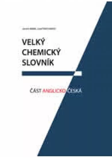 Velký chemický slovník - Část anglicko-česká