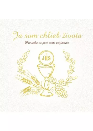 Ja som chlieb života (zlatá razba) - Pamiatka na prvé sväté prijímanie