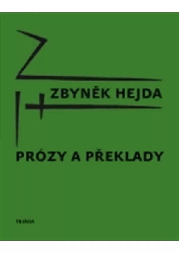 Zbyněk Hejda - Prózy a překlady