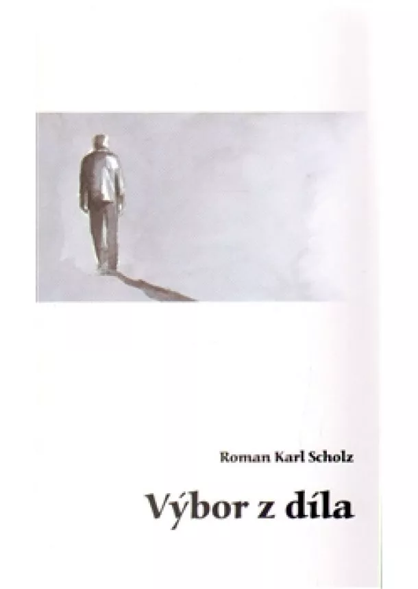 Roman Karel Scholz, Ludvík Václavek - Výbor z díla