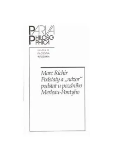 Podstaty a názor podstat u pozdního Merleau-Pontyho