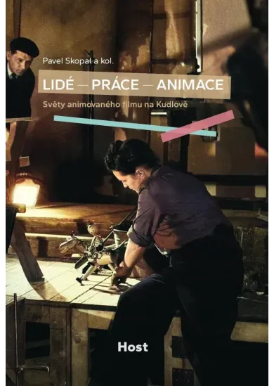 Lidé - práce - animace / Světy animovaného filmu na Kudlově